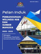 Pelan Induk Pembangunan Wellness Hub dan Sumber Manusia 2025 - 2033